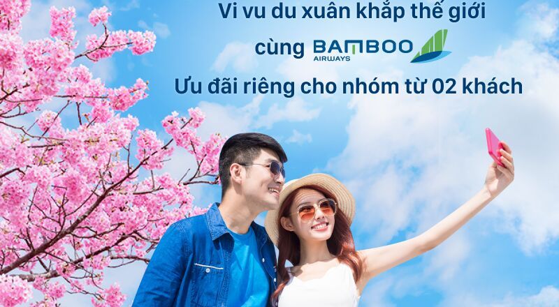 Vi vu du xuân khắp thế giới với mức giá cực tốt cùng Bamboo Airways và iVIVU