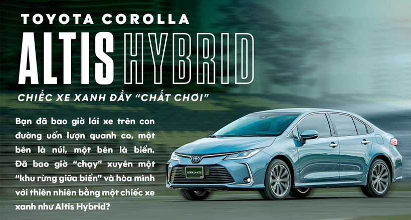 Toyota corolla Altis Hybrid - Chiếc xe xanh đầy "chất chơi"