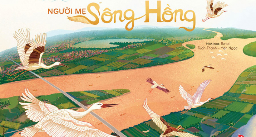 Khám phá lịch sử kỳ thú của Việt Nam qua câu chuyện về 3 dòng sông