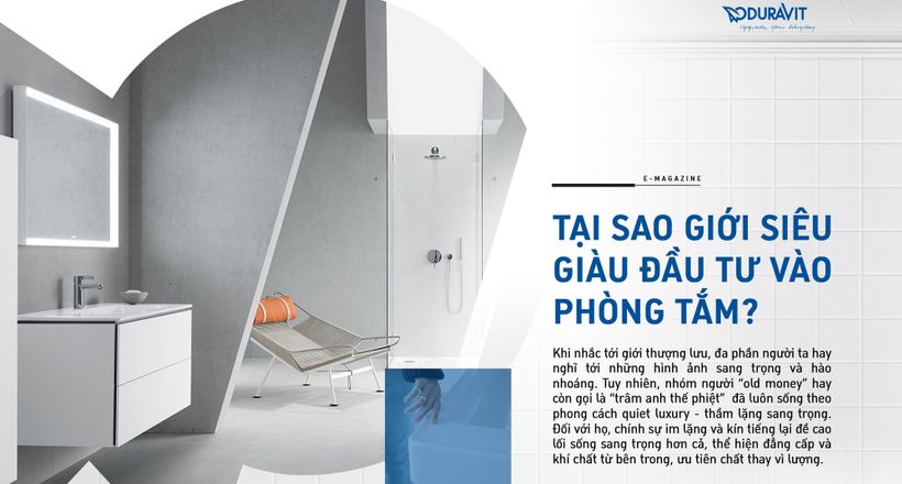 Tại sao giới siêu giàu đầu tư vào phòng tắm?