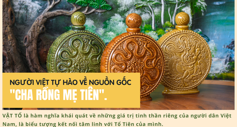 Người Việt tự hào về nguồn gốc "Cha Rồng Mẹ Tiên".