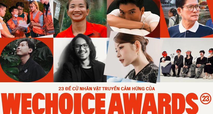 23 đề cử Nhân vật truyền cảm hứng WeChoice Awards 2023: Những người ôm giấc mơ, dám đam mê và làm điều tử tế