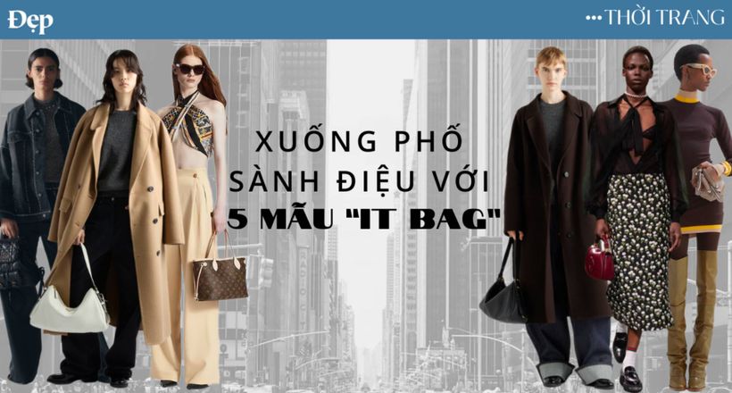 “F5” phong cách xuống phố mùa thu đông 2024 với 5 mẫu “It bag” sành điệu