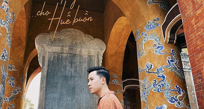 Cứ để yên cho Huế buồn (Nếu không buồn, thì đã không phải là Huế)
