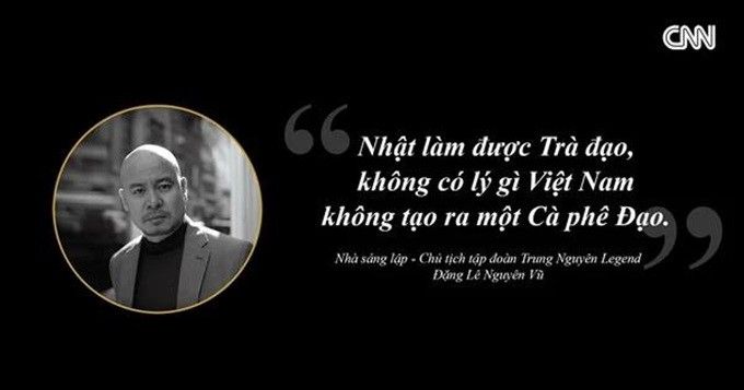 Triết lý ‘Đạo cà phê’ của Trung Nguyên Legend được CNN quảng bá toàn cầu