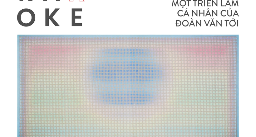 Triển lãm "Karaoke - Karaoke": Hoạ sĩ Đoàn Văn Tới và hành trình khám phá bản thân