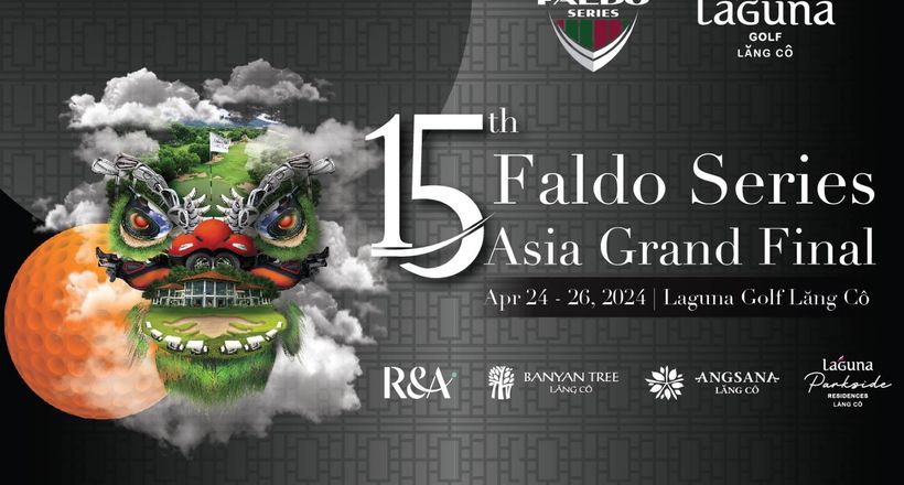 Laguna Lăng Cô trở thành điểm đến của Vòng Chung kết Faldo Series Asia lần thứ 15