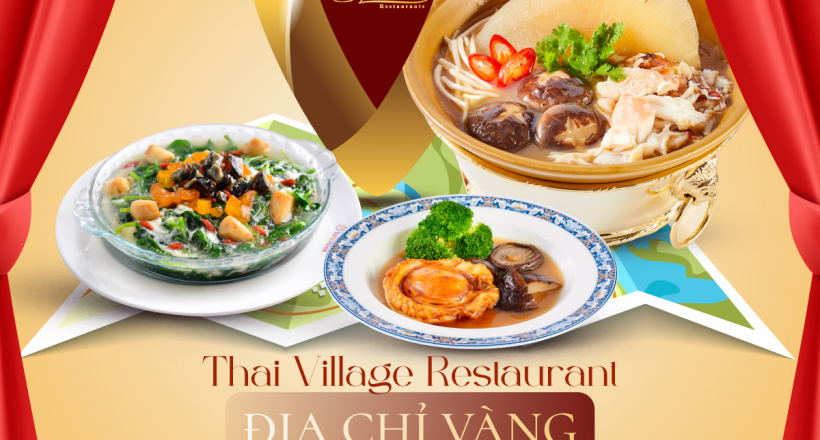 Thai Village Restaurant: Địa chỉ vàng Soup vi cá, bào ngư cao cấp