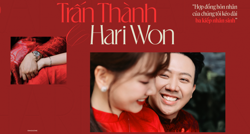Trấn Thành, Hari Won: "Hợp đồng hôn nhân của chúng tôi kéo dài ba kiếp nhân sinh"