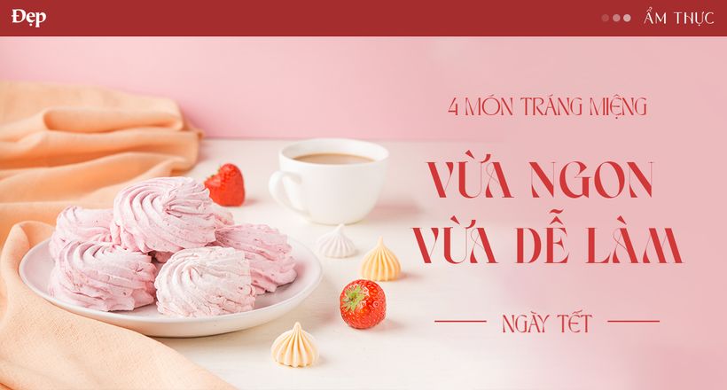 Đổi gió với 4 món tráng miệng vừa ngon, vừa dễ làm ngày Tết