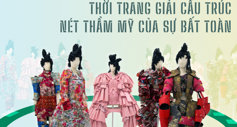 Thời trang giải cấu trúc nét thẩm mỹ của sự bất toàn