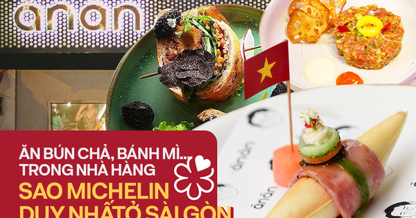 Bữa ăn đắt đỏ tại nhà hàng sao Michelin duy nhất ở TP.HCM khiến khách Tây cũng phải choáng ngợp: Chả giò, bún chả, bánh mì... bỗng hóa thành món ăn thượng lưu