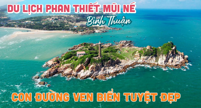 Mũi Né là điểm đến độc đáo, bất ngờ và mang đến trải nghiệm đẳng cấp thế giới