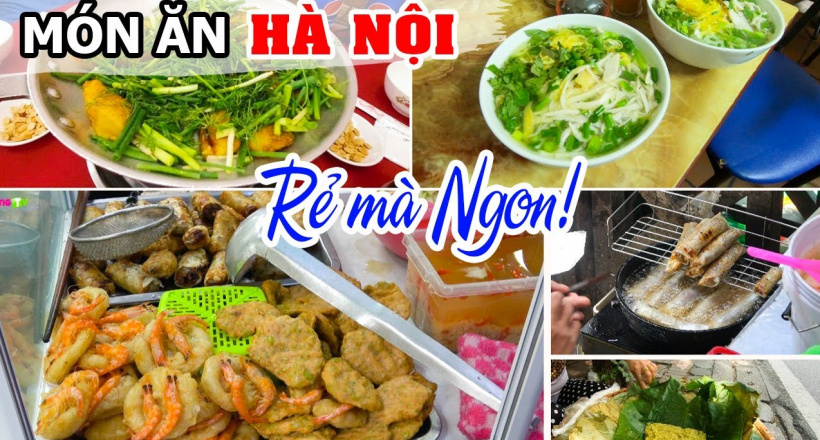 10 con Phố ẩm thực Hà Nội nức tiếng nghe tên thôi đã thèm