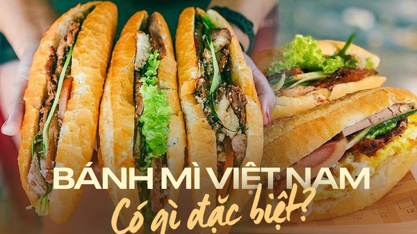 Bánh mì Việt Nam là sandwich ngon nhất thế giới
