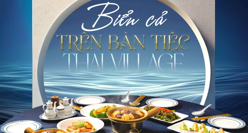 Biển cả trên bàn tiệc tại nhà hàng Thai Village