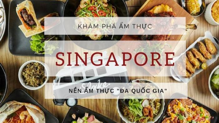 Khám phá ẩm thực Singapore từ sáng đến đêm