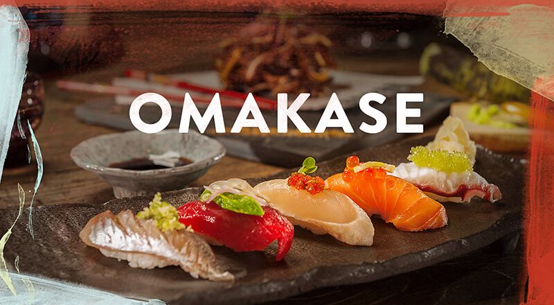 Phong cách Omakase dành cho những người “ăn gì cũng được”