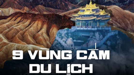 Khám phá 9 vùng đất bí ẩn ở Trung Quốc mà du khách nước ngoài không được phép đặt chân đến