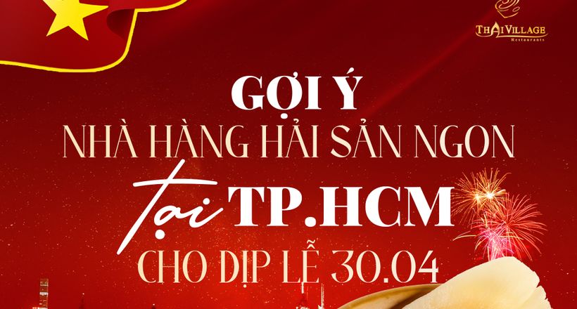 Gợi ý nhà hàng hải sản ngon TPHCM cho dịp lễ 30/4