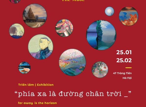 TRIỂN LÃM TRANH “PHÍA XA LÀ ĐƯỜNG CHÂN TRỜI”