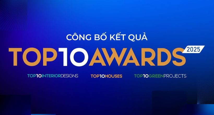 Top 10 Awards 2025 công bố 30 công trình ấn tượng nhất của ba hạng mục giải thưởng