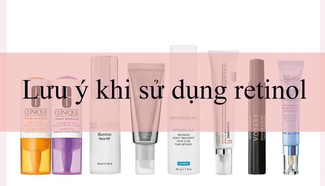 Lưu ý khi sử dụng retinol