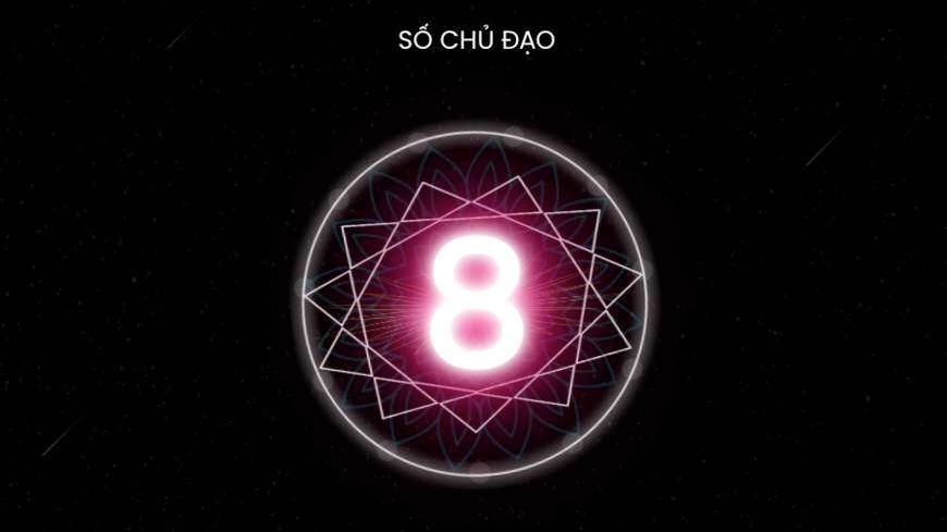 Tổng quan ý nghĩa về "số chủ đạo số 8" trong nhân số học