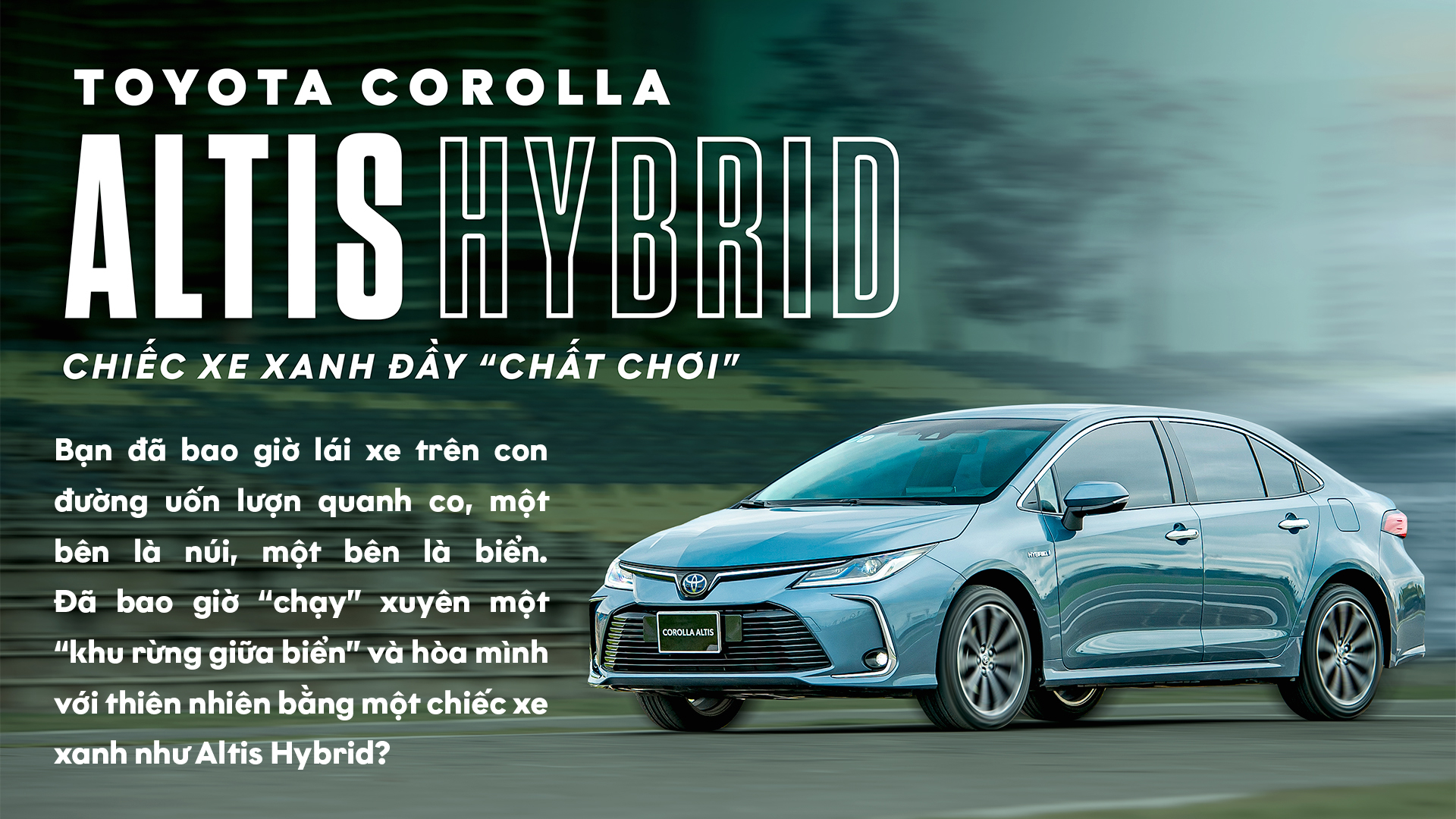 Toyota corolla Altis Hybrid - Chiếc xe xanh đầy "chất chơi"