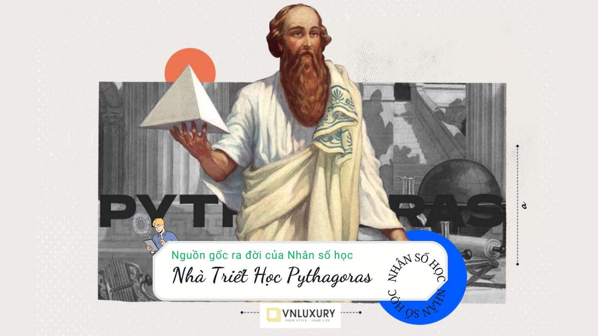 Nguồn Gốc Ra Đời Của Nhân Số Học - Cuộc Đời Nhà Triết Học Pythagoras