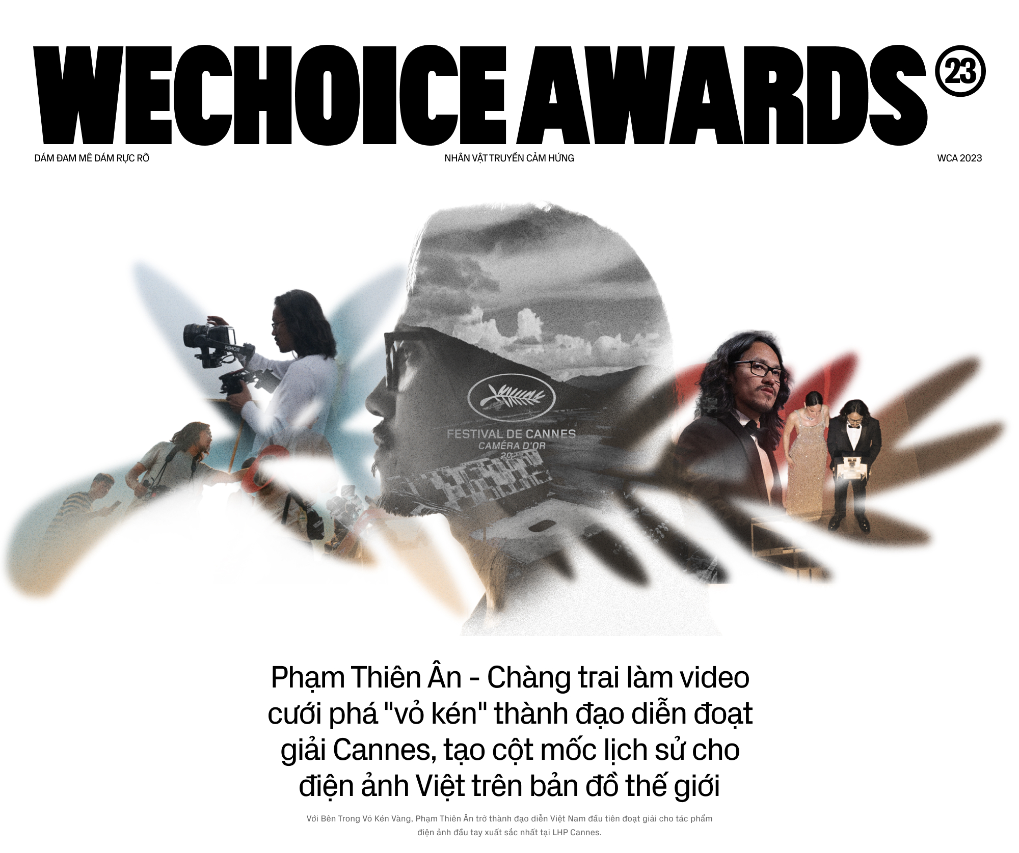 Phạm Thiên Ân - Chàng trai làm video cưới phá "vỏ kén" thành đạo diễn đoạt giải Cannes, tạo một mốc lịch sử cho điện ảnh Việt trên bàn đồ thế giới