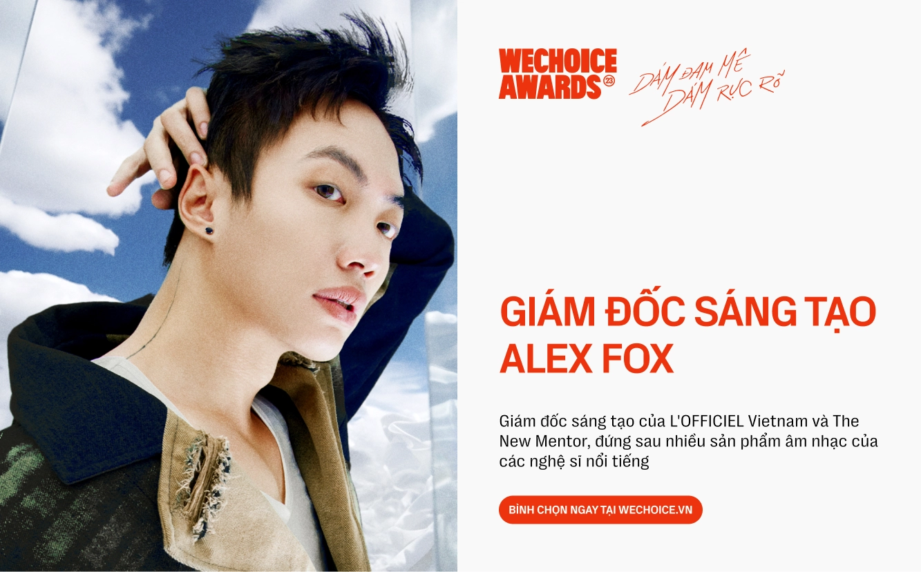 Giám đốc Sáng tạo Alex Fox: "Dân chơi" mới của ngành thời trang Việt