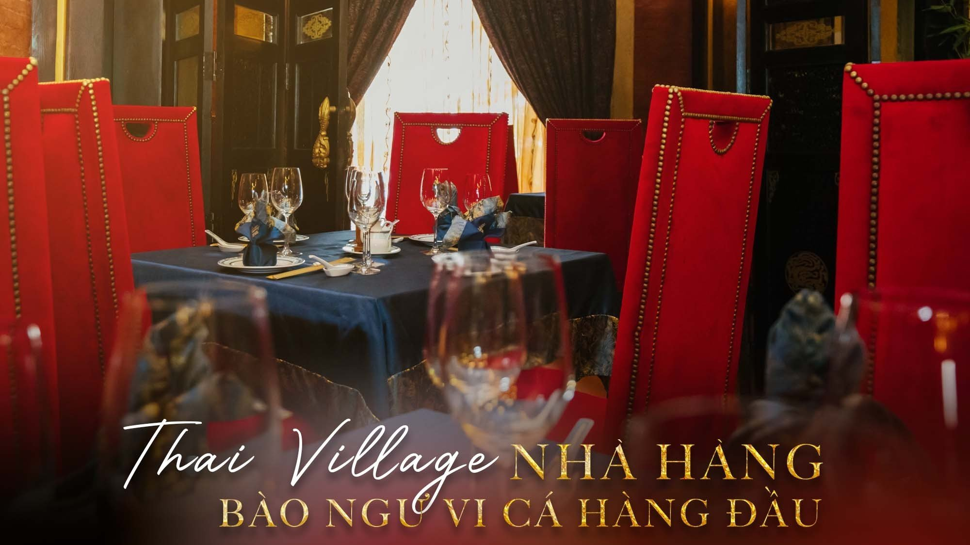 Thai Village – nhà hàng vi cá bào ngư  lâu đời tại TP. Hồ Chí Minh