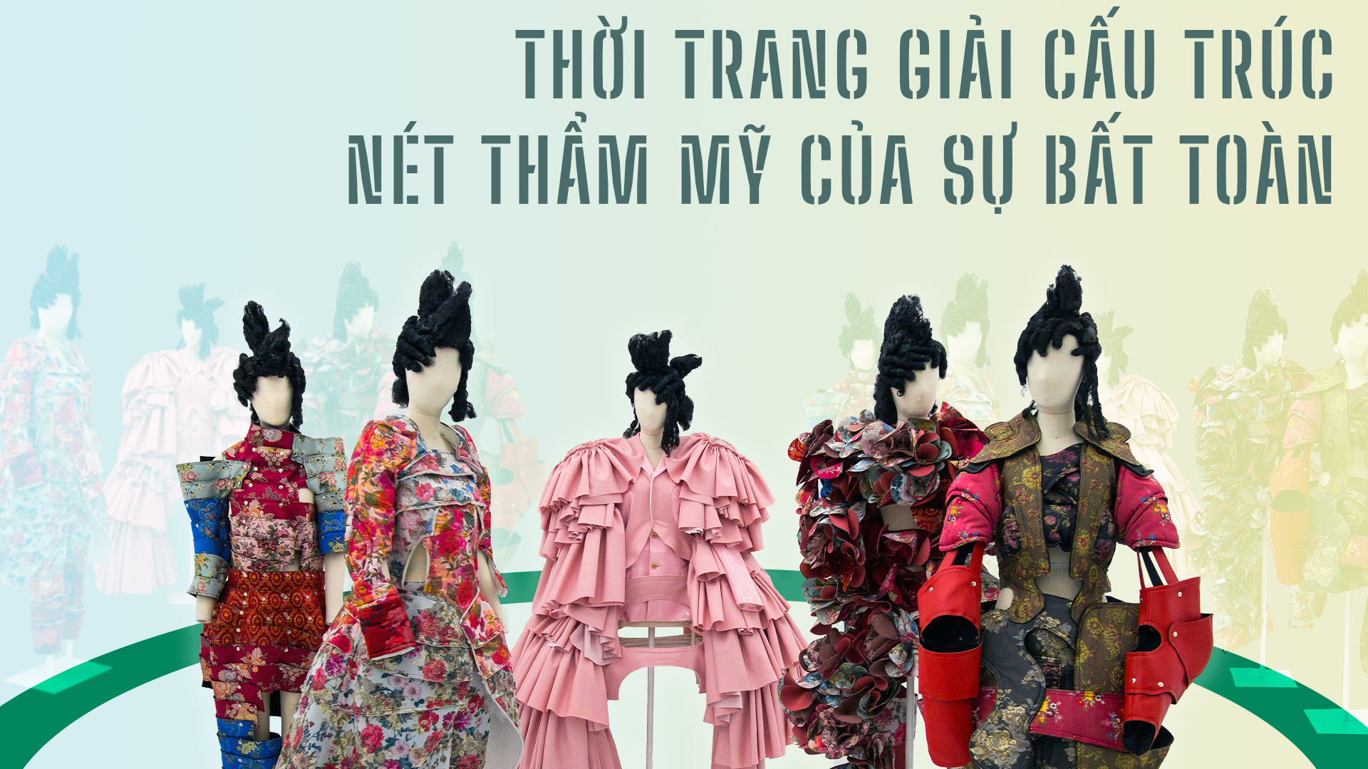 Thời trang giải cấu trúc nét thẩm mỹ của sự bất toàn