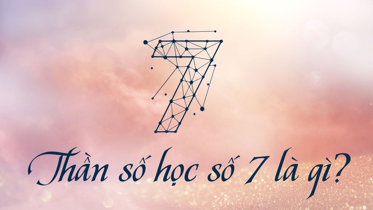 Số 7 thần số học