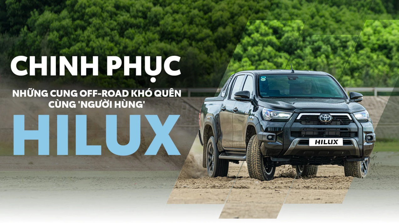 Chinh phục những cung off-road khó quên cùng 'người hùng' Hilux