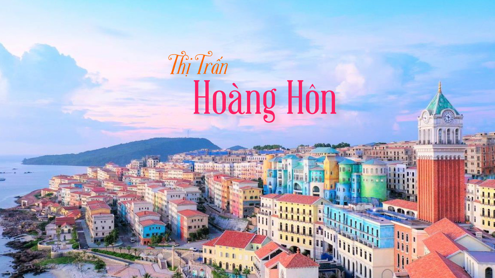 Nhiều trải nghiệm tuyệt đỉnh tại thị trấn Hoàng Hôn – Sunset Town Phú Quốc